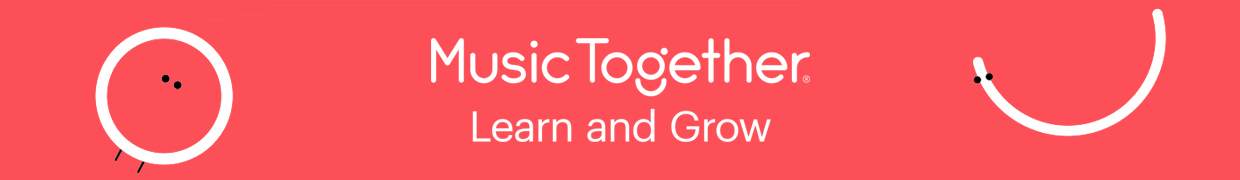 Music Together Learn and Grow